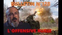 Bulletin n° 128 de Veille stratégique : l’offensive d’été russe